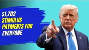 $1,702 Stimulus Payment For Everyone